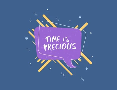 Time is precious vector quote. Handwritten brush lettering  with speech bubbl Stock Illustration