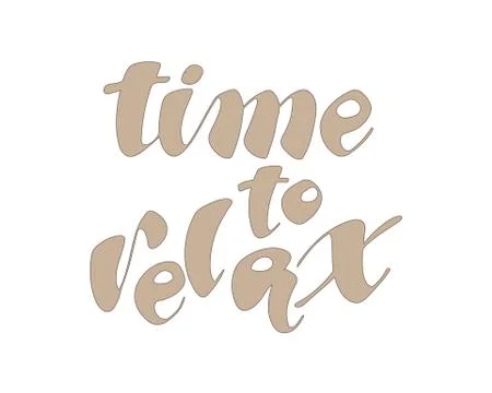 Time to relax hand drawn phrase. Ink illustration. Modern brush calligraphy Stock Illustration
