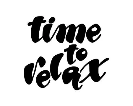 Time to relax hand drawn phrase. Ink illustration. Modern brush calligraphy Stock Illustration