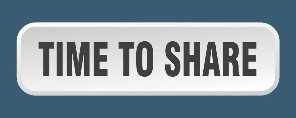 Time to share button. time to share square 3d push button Illustrazione stock