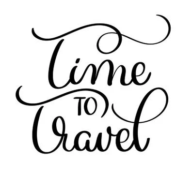 Time to travel text on white background. Hand drawn vintage Calligraphy Stock Illustration