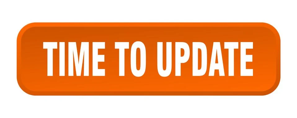 Time to update button. time to update square 3d push button Stock Illustration