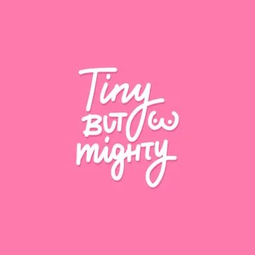 Tiny but mighty - funny tits lettering quote. Feminist lettering quote. Funny Stock Illustration