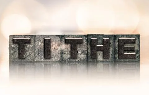 Tithe Concept Vintage Letterpress Type Stock Photos