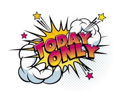 Today only business comic pop art speech bubble Stock Illustration