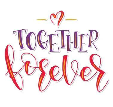 Together forever - Vector handwritten colored lettering Stock Illustration