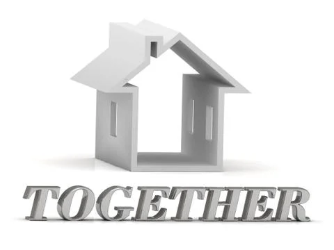 TOGETHER- inscription of silver letters and white house on white background Stock Illustration