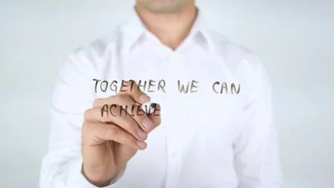 Together We Can Achieve More, Man Writing on Glass Stock Footage