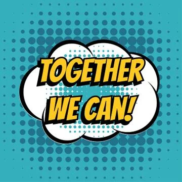 Together we can comic book bubble text retro style Stock Illustration