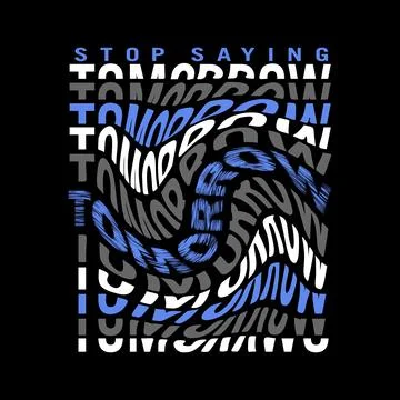 Tomorrow cool design typography, vector design text illustration, sign, t shi Stock Illustration
