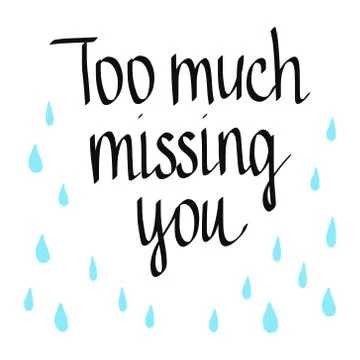 Too much missing you lettering with drops Stock Illustration