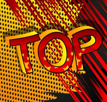 Top - Comic book style cartoon words on abstract background. Stock Illustration