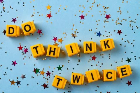 Top view flat lay do think twice. Stock Photos