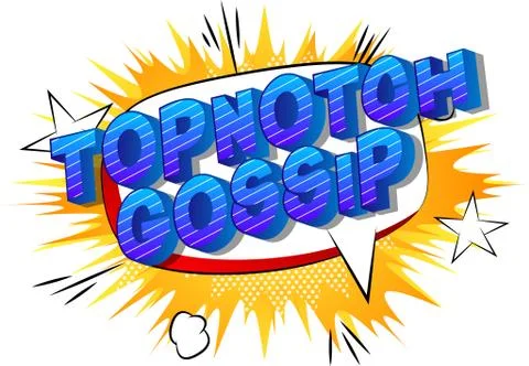 Topnotch Gossip - Vector illustrated comic book style phrase on abstract back Stock-Illustration