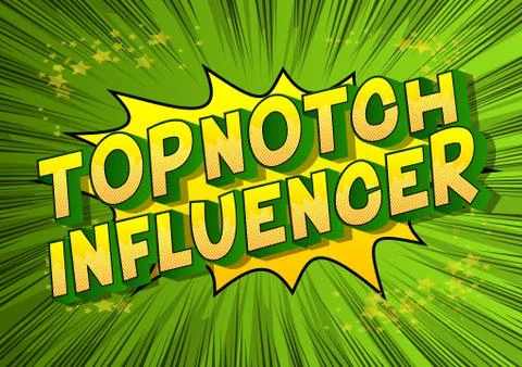 Topnotch Influencer - Vector illustrated comic book style phrase on abstract  Stock Illustration