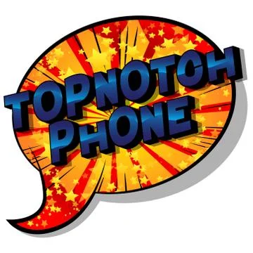 Topnotch Phone - Vector illustrated comic book style phrase on abstract backg Stock Illustration