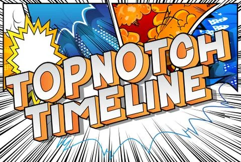 Topnotch Timeline - Vector illustrated comic book style phrase on abstract ba 스톡 일러스트