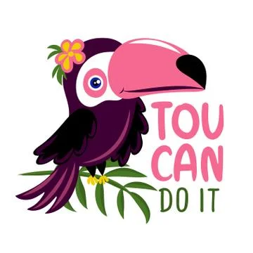 Toucan do it (you can do it) Stock Illustration