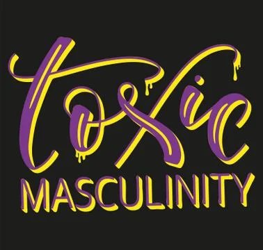 Toxic masculinity. Colored calligraphy isolated on black background. Stock Illustration