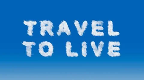 "travel to live" text in the shape of clouds in the sky Stock Illustration