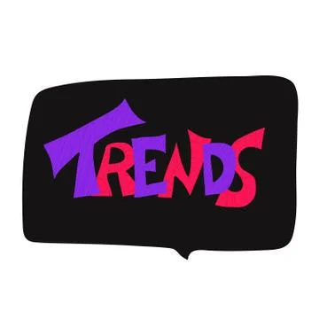 Trends text with speech bubble. Hand drawn message. Stylized title. Vector il Stock Illustration