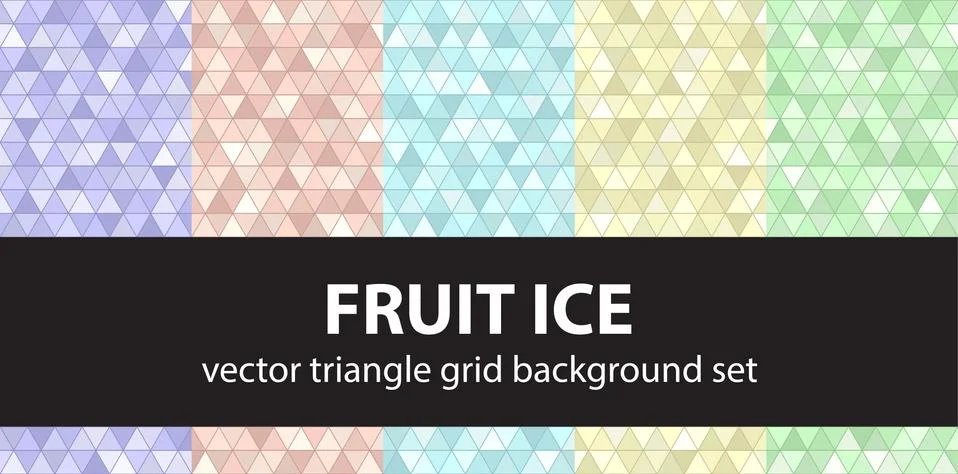 Triangle pattern set "Fruit Ice". Vector seamless geometric backgrounds Stock Illustration