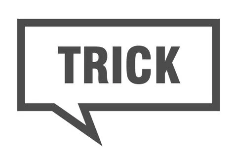 Trick sign. trick square speech bubble. trick Stock Illustration