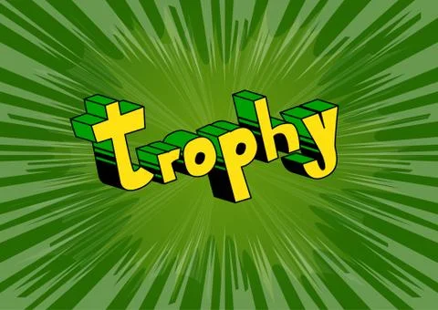 Trophy - Vector illustrated comic book style phrase. Stock Illustration