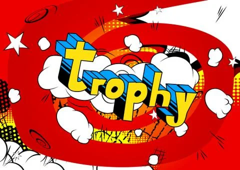 Trophy - Vector illustrated comic book style phrase. Stock Illustration