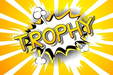 Trophy - Vector illustrated comic book style phrase. Stock Illustration