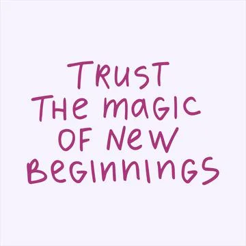 Trust the magic of your beginnings - handwritten with a marker quote. Stock Illustration