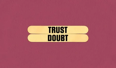 Trust or Doubt Symbol. Concept word Trust or Doubt on beautiful wooden stic.. Stock Illustration