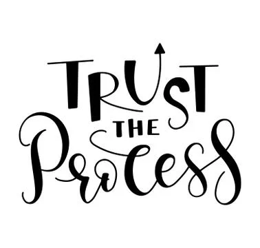 Trust the process hand written lettering, black text. Stock Illustration