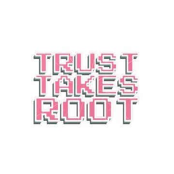TRUST TAKES ROOT isolated typography mask on white with tiered 3d cast shadow an Illustrazione stock