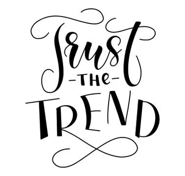 Trust the trend, black text isolated on white background, vector illustration. Stock Illustration