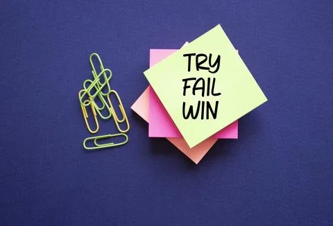 Try Fail Win symbol. Sticky notes with words Try Fail Win. Beautiful deep b.. Stock Photos