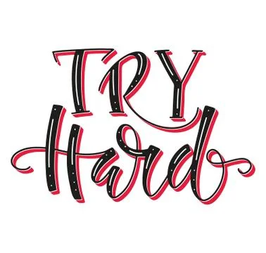 Try hard colored lettering, saying about power and success. Stock Illustration