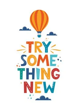 Try Something New. Hand drawn motivation lettering phrase for poster, logo, g Stock Illustration