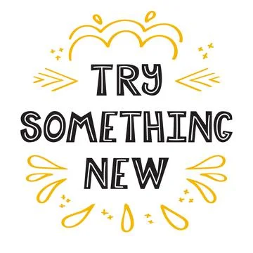 Try something new. Handwritten lettering. Hand drawn motivational phrase fo.. Stock Illustration