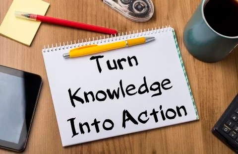 Turn Knowledge Into Action - Note Pad With Text Stock Photos