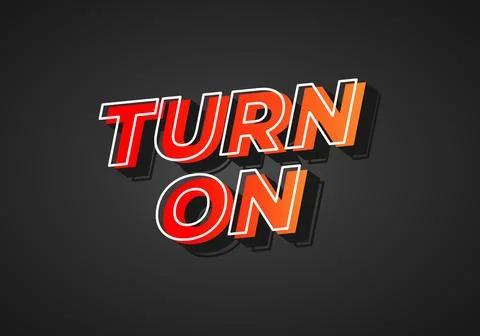 Turn on. Text effect in 3D look. Red yellow gradient color. Dark background Stock Illustration