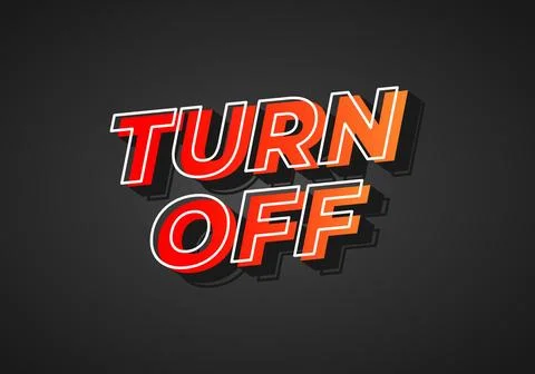 Turn off. Text effect in 3D look. Red yellow gradient color. Dark background Stock Illustration