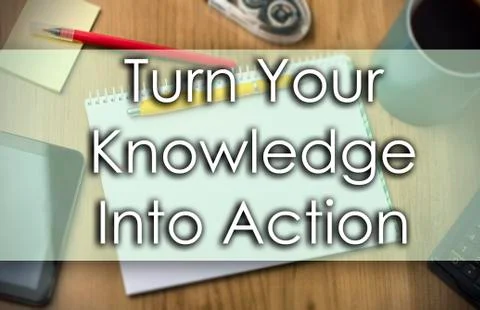 Turn Your Knowledge Into Action -  business concept with text Stock-Illustration