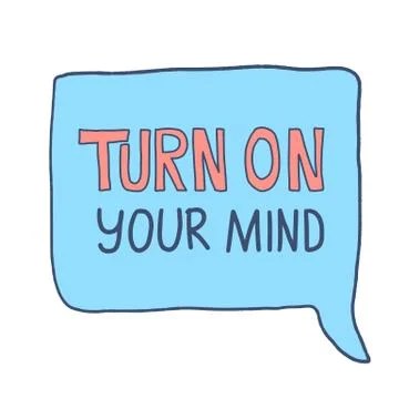 Turn on your mind card. Stylized quote with speech bubble. Vector creative le 库存插图