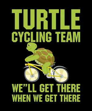 Turtle cycling team we ll get there when we get there Stock Illustration