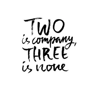 Two is company three is none. Hand drawn dry brush lettering. Ink proverb banner Stock Illustration
