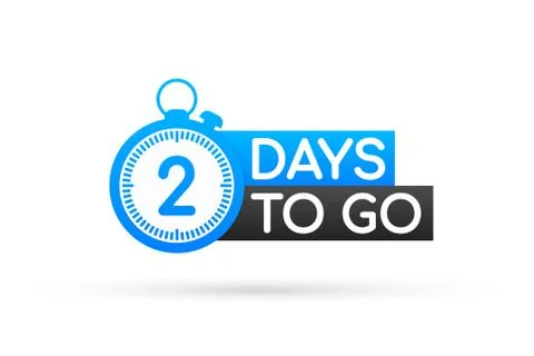 Two days to go sign. Vector stock illustration. Stock Illustration