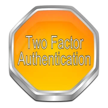 Two Factor Authentication Button - 3D illustration Stock Illustration