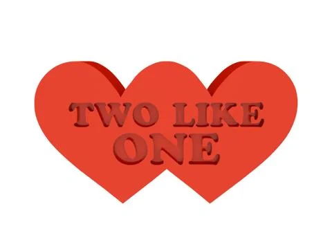 Two hearts. Phrase TWO LIKE ONE cutout inside. Concept 3D illustration. Stock Illustration