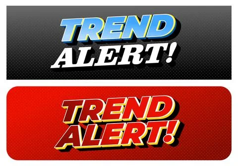 Two rectangular comic style banners reading trend alert! in bold 3d text to.. Stock Illustration